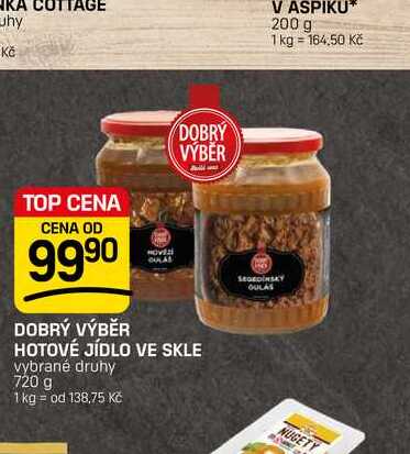 DOBRÝ VÝBĚR HOTOVÉ JÍDLO VE SKLE vybrané druhy 720 g