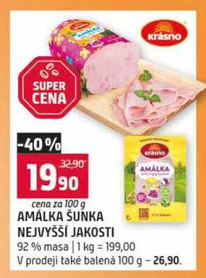 AMÁLKA ŠUNKA NEJVYŠŠÍ JAKOSTI 92% masa 100g