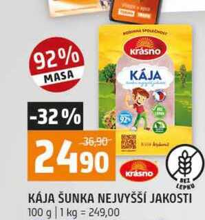 KÁJA ŠUNKA NEJVYŠŠÍ JAKOSTI 100 g