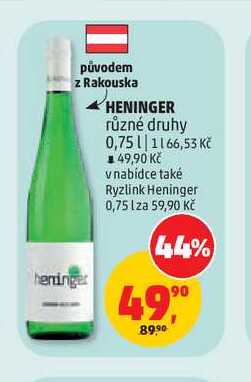 HENINGER různé druhy 0,75l