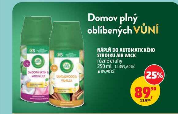NÁPLŇ DO AUTOMATICKÉHO STROJKU AIR WICK různé druhy 250 ml