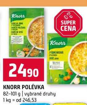 KNORR POLÉVKA 82-101 g vybrané druhy