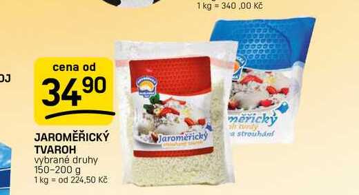 JAROMĚŘICKÝ TVAROH vybrané druhy 150-200 g