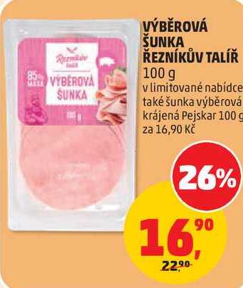 VÝBĚROVÁ ŠUNKA ŘEZNÍKŮV TALÍŘ, 100 g