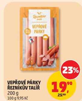 VEPŘOVÉ PÁRKY ŘEZNÍKŮV TALÍŘ, 200 g 23% 1990 25,90