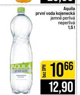 Aquila první voda kojenecká jemně perlivá neperlivá 1,5l
