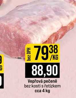 Vepřová pečeně bez kosti s řetízkem cca 4 kg 1kg