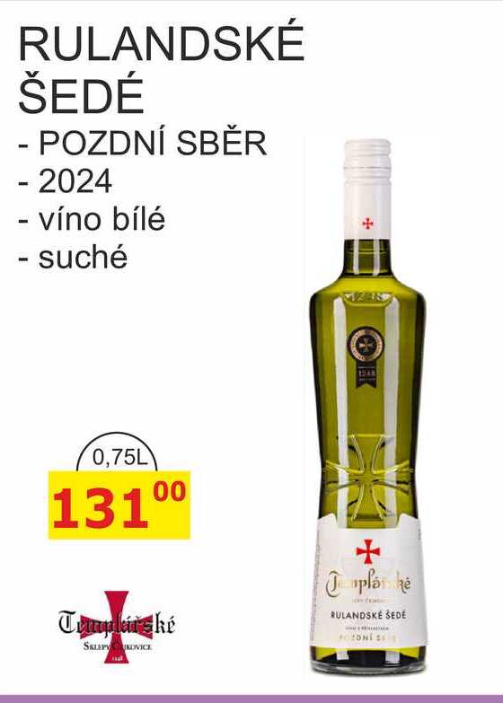 Templářské sklepy 0,75l RULANDSKÉ ŠEDÉ, POZDNÍ SBĚR 2024, víno bílé suché