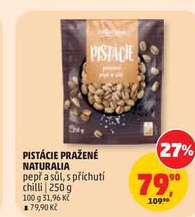 PISTÁCIE PRAŽENÉ NATURALIA pepř a sůl, s příchutí chilli, 250 g