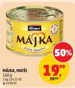 MÁJKA, MATĚJ, 160 g