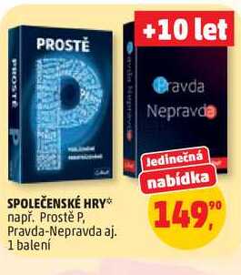 SPOLEČENSKÉ HRY např. Prostě P, Pravda-Nepravda aj., 1 balení 
