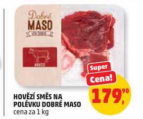 HOVĚZÍ SMĚS NA POLÉVKU DOBRÉ MASO, 1 kg