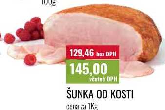 ŠUNKA OD KOSTI cena za 1Kg  