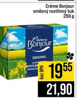Créme Bonjour směsný rostlinný tuk 250 g  v akci