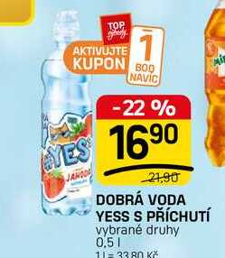 DOBRÁ VODA YESS S PŘÍCHUTÍ vybrané druhy 0,5l