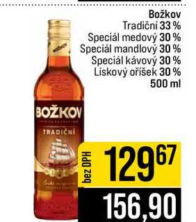 Božkov Tradiční 33% Speciál medový 30% Speciál mandlový 30% Speciál kávový 30% Lískový oříšek 30% 500 ml