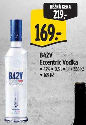 B42V Eccentric Vodka, 0,5 l v akci