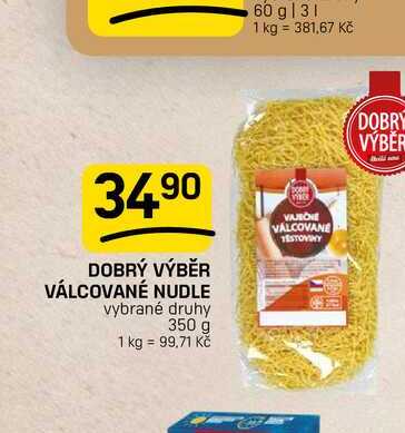 DOBRÝ VÝBĚR VÁLCOVANÉ NUDLE vybrané druhy 350 g