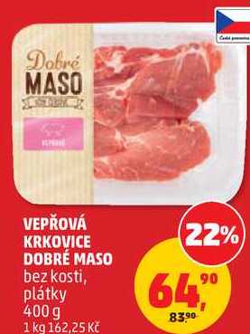 VEPŘOVÁ KRKOVICE DOBRÉ MASO bez kosti, plátky, 400 g
