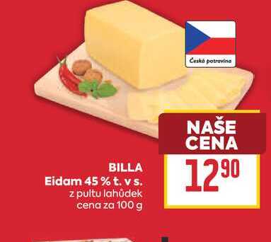 BILLA Eidam 45% t. v s. z pultu lahůdek cena za 100 g
