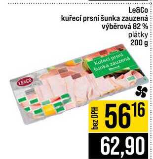 Le&Co kuřecí prsní šunka zauzená výběrová 82% Kuteci prsni šunka zauzená plátky 200 g