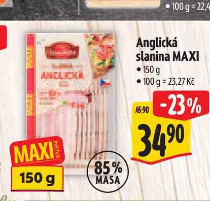   Anglická slanina MAXI 150 g 