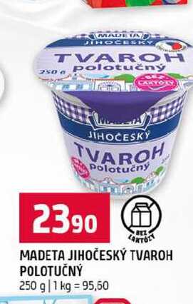 MADETA JIHOČESKÝ TVAROH POLOTUČNÝ 250 g