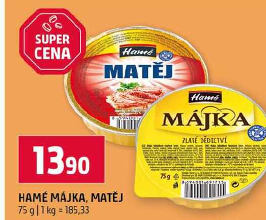 HAMÉ MÁJKA, MATĚJ 75 g