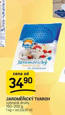 JAROMĚŘICKÝ TVAROH vybrané druhy 150-200 g