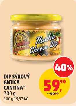 DIP SÝROVÝ ANTICA CANTINA, 300 g