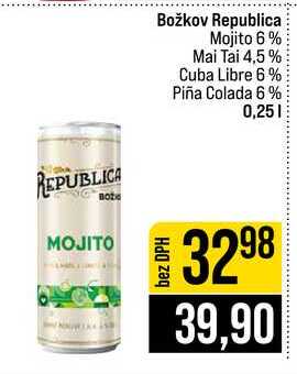 Božkov Republica Mojito 6% Mai Tai 4,5% Cuba Libre 6% Piña Colada 6 % 0,25l