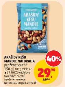 ARAŠÍDY KEŠU MANDLE NATURALIA pražené solené, 150 g