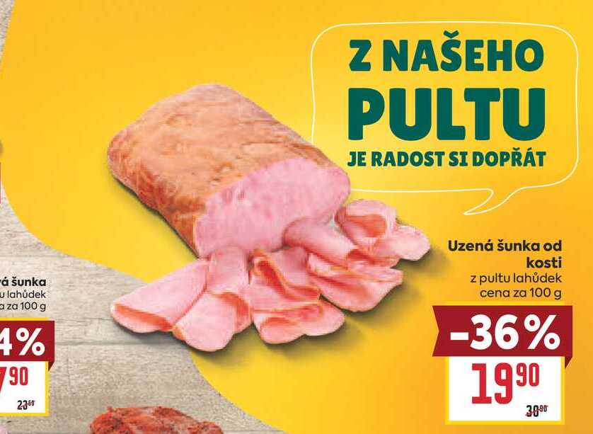 Uzená šunka od kosti z pultu lahůdek cena za 100 g