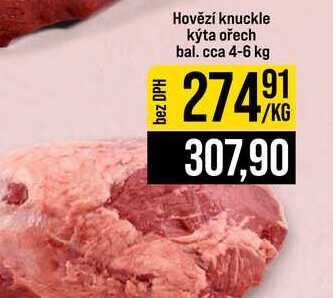 Hovězí knuckle kýta ořech bal. cca 4-6 kg 1kg