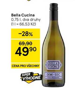 Bella Cucina, 0,75 I, dva druhy