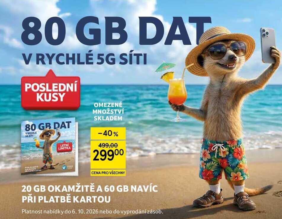 80 GB DAT V RYCHLÉ SÍTI, 20 GB OKAMŽITĚ A 60 GB NAVÍC PŘI PLATBĚ KARTOU