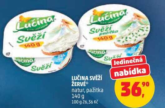 LUČINA SVĚŽÍ ŽERVÉ nabídka natur, 140 g