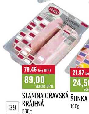SLANINA ORAVSKÁ ŠUNKA KRÁJENÁ 500g