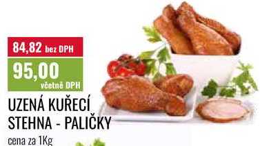 UZENÁ KUŘECÍ STEHNA - PALIČKY cena za 1Kg 