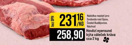 Hovězí eyeround kýta váleček kráva a 2 kg 1kg