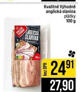 Kvalitně Výhodně anglická slanina plátky 100 g