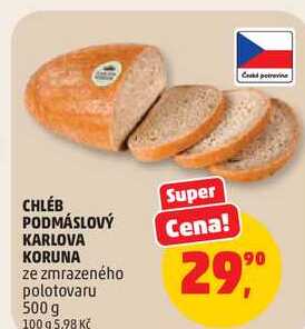 CHLÉB PODMÁSLOVÝ KARLOVA KORUNA, 500 g