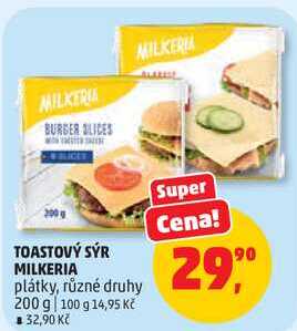 TOASTOVÝ SÝR MILKERIA plátky, různé druhy, 200 g 