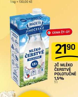 JČ MLÉKO ČERSTVÉ POLOTUČNÉ 1,5% 11