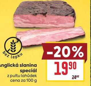 Anglická slanina speciál z pultu lahůdek cena za 100 g