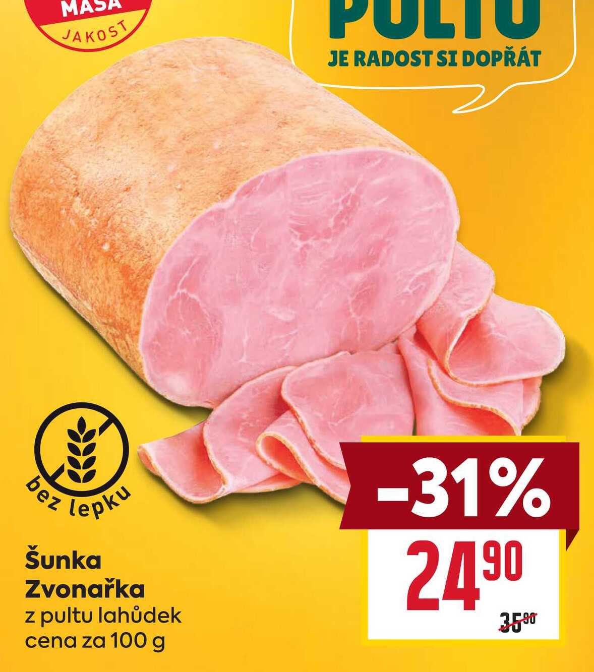 Šunka Zvonařka z pultu lahůdek cena za 100 g