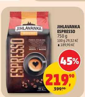 JIHLAVANKA ESPRESSO 750 g