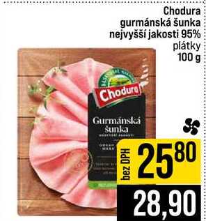 Chodura gurmánská šunka nejvyšší jakosti 95% plátky 100 g