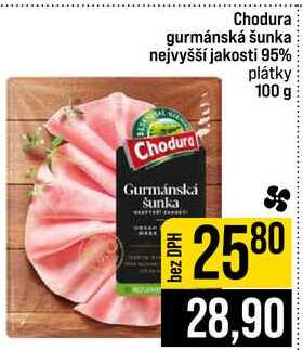 Chodura gurmánská šunka nejvyšší jakosti 95% plátky 100 g 
