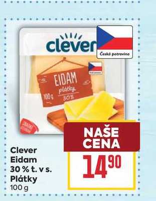 Clever Eidam 30% 30% t. vs. Plátky 100 g